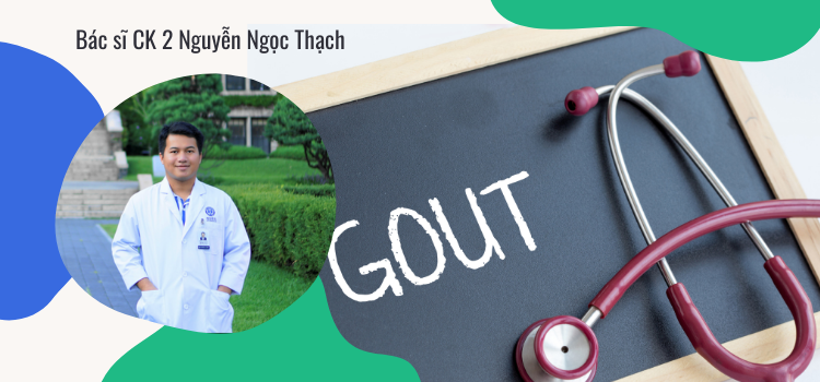 Thực đơn cho người bệnh gút|ThS BS CKII Nguyễn Ngọc Thạch